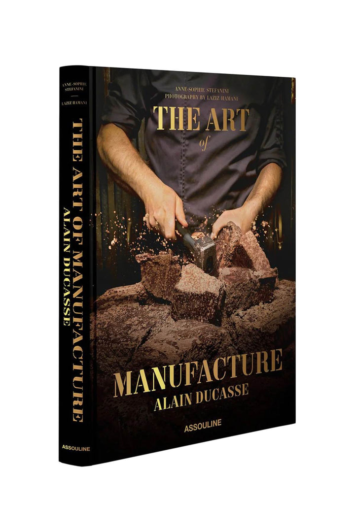 The Art Of Manufacture By Alain Ducasse